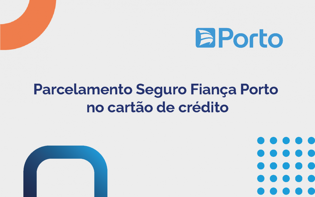 Unioncorp informa: Porto Seguro parcela os aluguéis no cartão de crédito